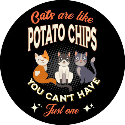 Cats Are Like Potato Chips Round Interchangeable Frame