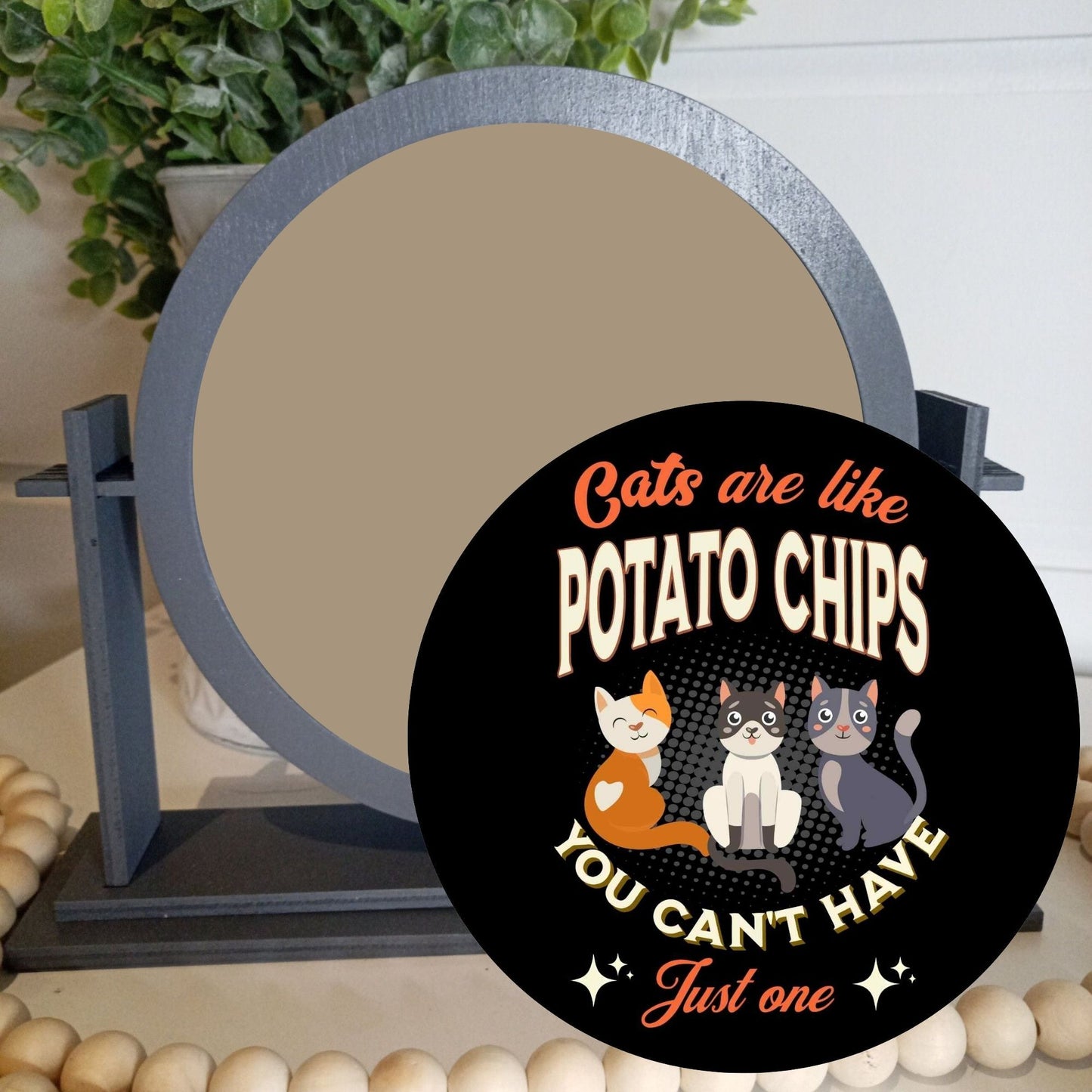 Cats Are Like Potato Chips Round Interchangeable Frame